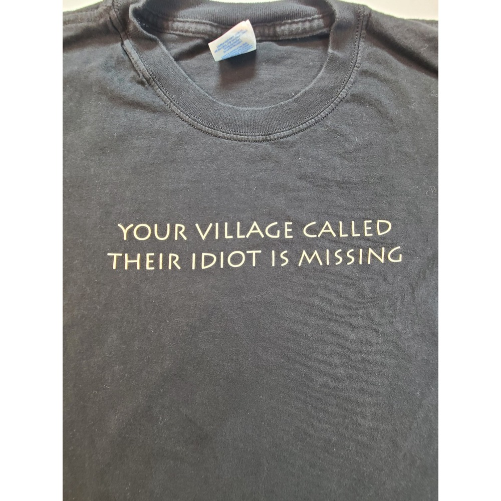 Vintage Gildan XXLarge T Shirt Your Village‎ Called Their Idiot Is Missing